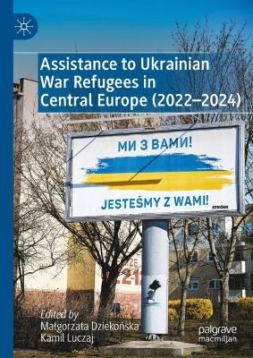 Assistance to Ukrainian War Refugees in Central Europe (2022-2024)