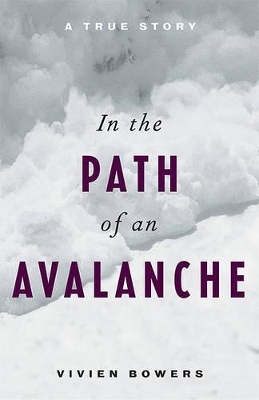 In the Path of an Avalanche - Vivien Bowers