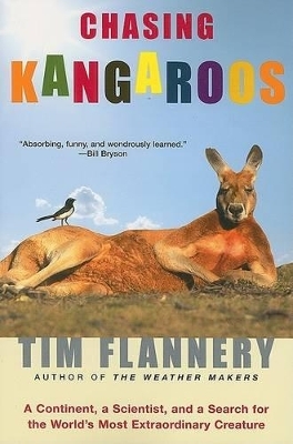 Chasing Kangaroos - Tim Flannery