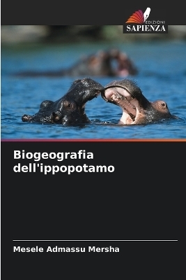 Biogeografia dell'ippopotamo - Mesele Admassu Mersha