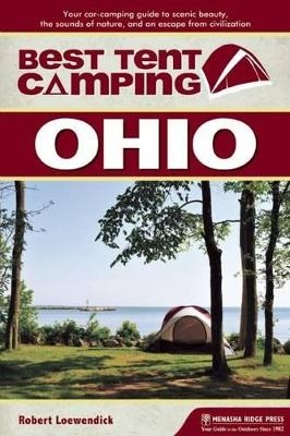 Best Tent Camping: Ohio - Robert Loewendick
