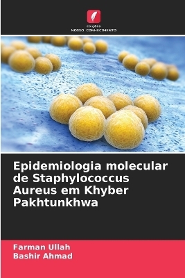 Epidemiologia molecular de Staphylococcus Aureus em Khyber Pakhtunkhwa
