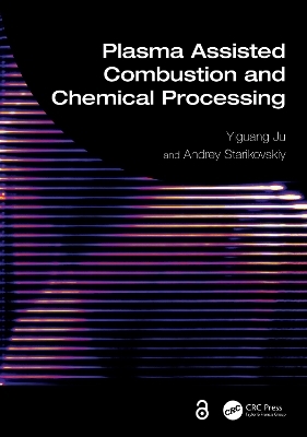 Plasma Assisted Combustion and Chemical Processing