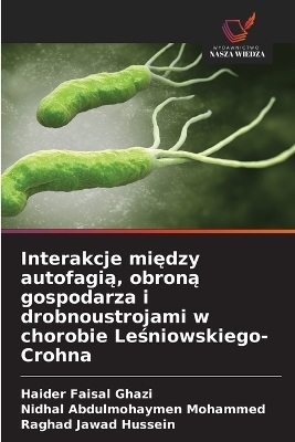 Interakcje między autofagią, obroną gospodarza i drobnoustrojami w chorobie Leśniowskiego-Crohna