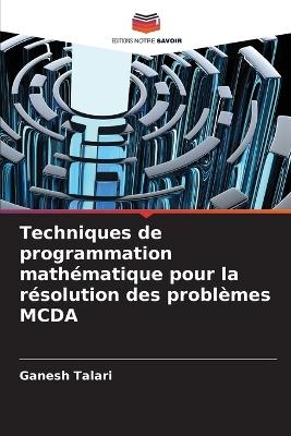 Techniques de programmation mathématique pour la résolution des problèmes MCDA