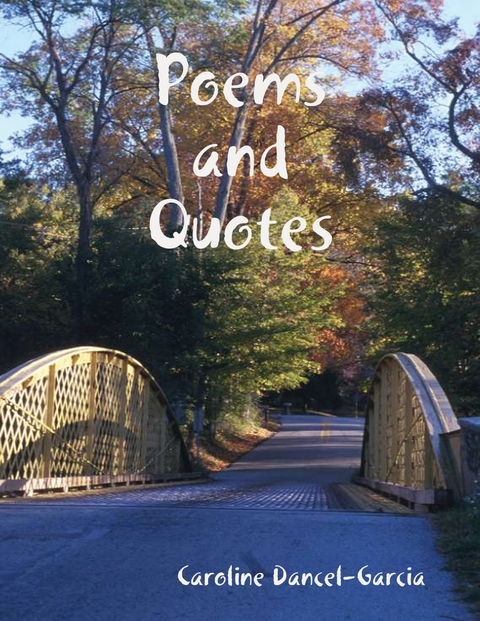 Poems and Quotes -  Caroline Dancel-Garcia