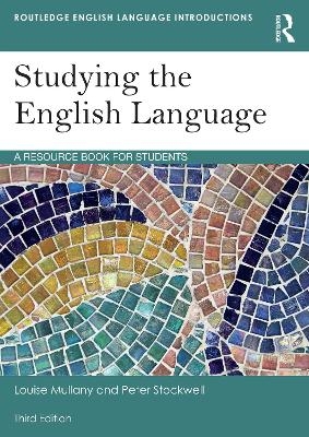Studying the English Language - Louise Mullany, Peter Stockwell