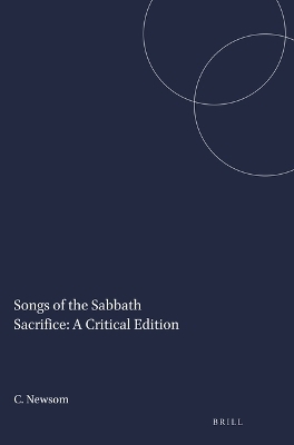 Songs of the Sabbath Sacrifice: A Critical Edition - Carol Newsom