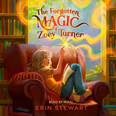 The Forgotten Magic of Zoey Turner - Erin Stewart