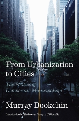 From Urbanization to Cities - Murray Bookchin