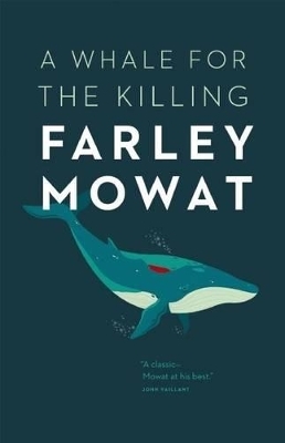 Whale for the Killing - Farley Mowat