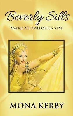 Beverly Sills - Mona Kerby