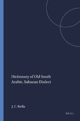 Dictionary of Old South Arabic, Sabaean Dialect - Joan Copeland Biella