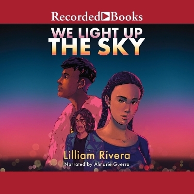 We Light Up the Sky - Lilliam Rivera