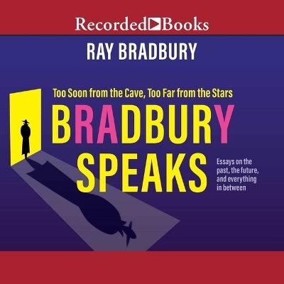 Bradbury Speaks - Ray D Bradbury