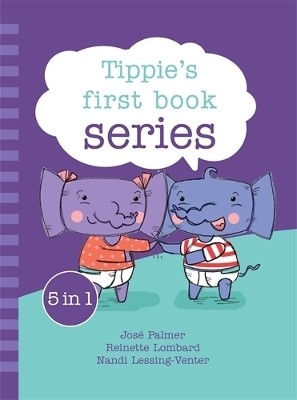Tippie's first book series (Book 1-5) - Jos&eacute; Palmer, Reinette Lombard, Nandi Lessing-Venter