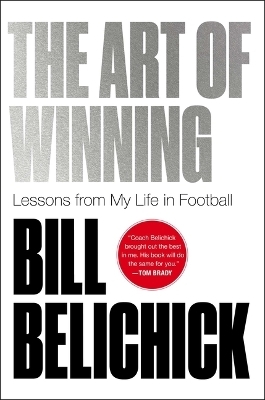 The Art of Winning - Bill Belichick