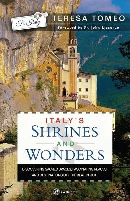 Italy's Shrines and Wonders - Teresa Tomeo