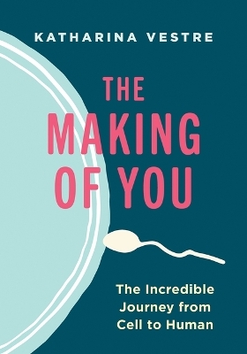 The Making of You - Katharina Vestre