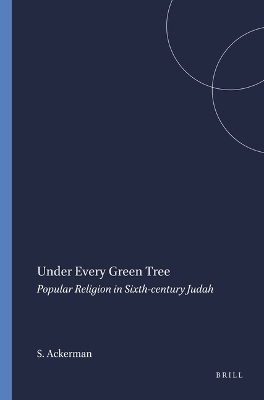 Under Every Green Tree - Susan Ackerman