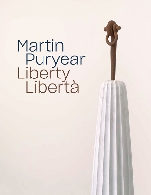 Martin Puryear: Liberty / Libert&agrave; - Puryear Martin