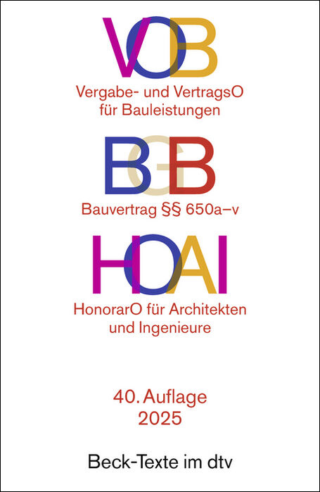 Vergabeordnung und Vertragsordnung f&uuml;r Bauleistungen / Bauvertrag &sect;&sect; 650 a-v / Honorarordnung f&uuml;r Leistungen der Architekten und der Ingenieure