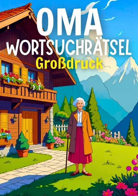 Oma's Wortsuchr&auml;tsel Gro&szlig;druck - R&auml;tselly Verlag