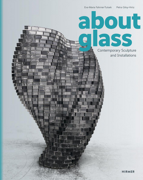 About Glass - Eva-Maria Fahrner-Tutsek, Petra Giloy-Hirtz