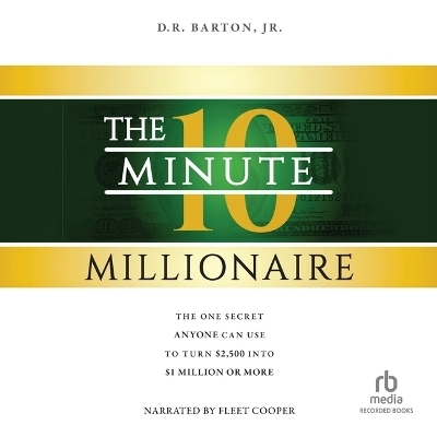 The 10-Minute Millionaire - D R Barton