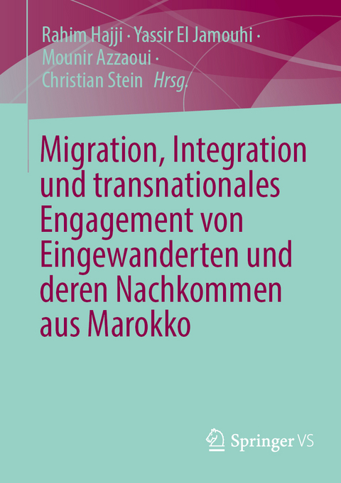 Migration, Integration und transnationales Engagement von Eingewanderten und deren Nachkommen aus Marokko - 
