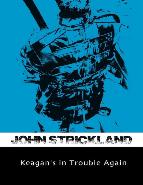 Keagan's In Trouble Again! -  John Strickland
