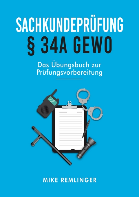 Sachkundepr&uuml;fung &sect; 34a GewO - Mike Remlinger