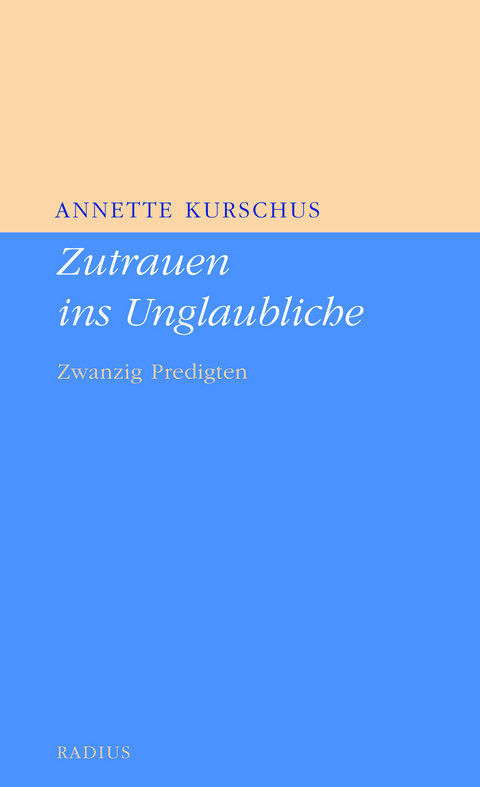 Zutrauen ins Unglaubliche - Annette Kurschus