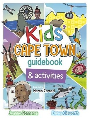 Kids Cape Town Guidebook & Activities - Jeanne Bonnema, Emma Cleworth
