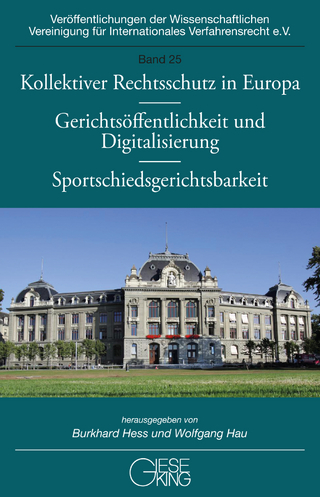 Kollektiver Rechtsschutz in Europa – Gerichtsöffentlichkeit und Digitalisierung – Sportschiedsgerichtsbarkeit