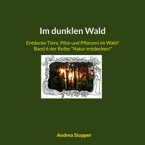 Im dunklen Wald - Andrea Stopper