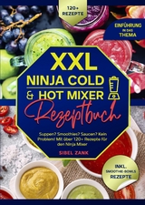 XXL Ninja Cold & Hot Mixer Rezeptbuch - Sibel Zank