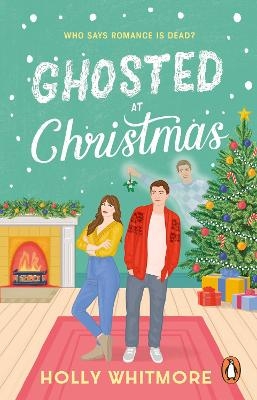 Ghosted at Christmas - Holly Whitmore