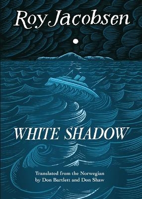 White Shadow - Roy Jacobsen