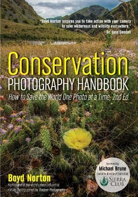Conservation Photography Handbook - Boyd Norton