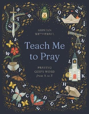 Teach Me to Pray - Kristen Wetherell