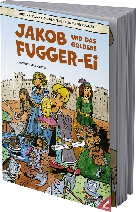 Jakob und das goldene Fugger-Ei - Michael Moratti