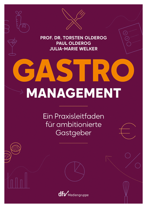 Gastro-Management - Torsten Olderog, Paul Olderog, Julia-Marie Welker
