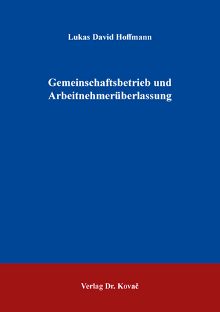 Gemeinschaftsbetrieb und Arbeitnehmerüberlassung