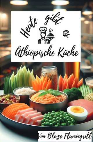 Heute gibt es - Äthiopische Küche