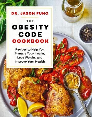 The Obesity Code Cookbook - Jason Fung