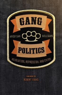 Gang Politics - Kristian Williams