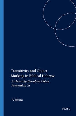 Transitivity and Object Marking in Biblical Hebrew - Peter Bekins