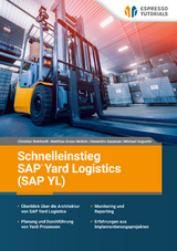 Schnelleinstieg SAP Yard Logistics (SAP YL) - Michael Augustin, Matthias Gross-Holtick, Christian Reinhardt, Alexandru Sasarean