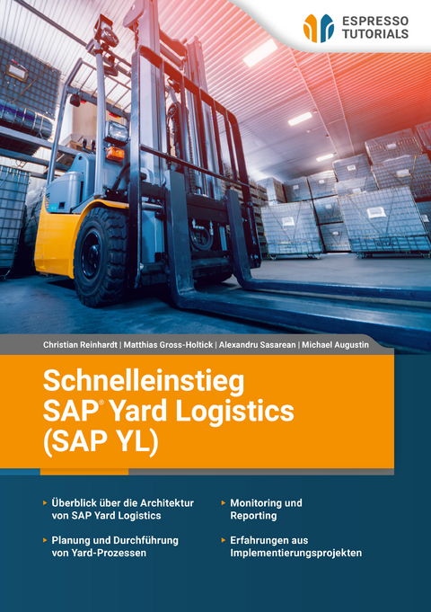 Schnelleinstieg SAP Yard Logistics (SAP YL) - Michael Augustin, Matthias Gross-Holtick, Christian Reinhardt, Alexandru Sasarean